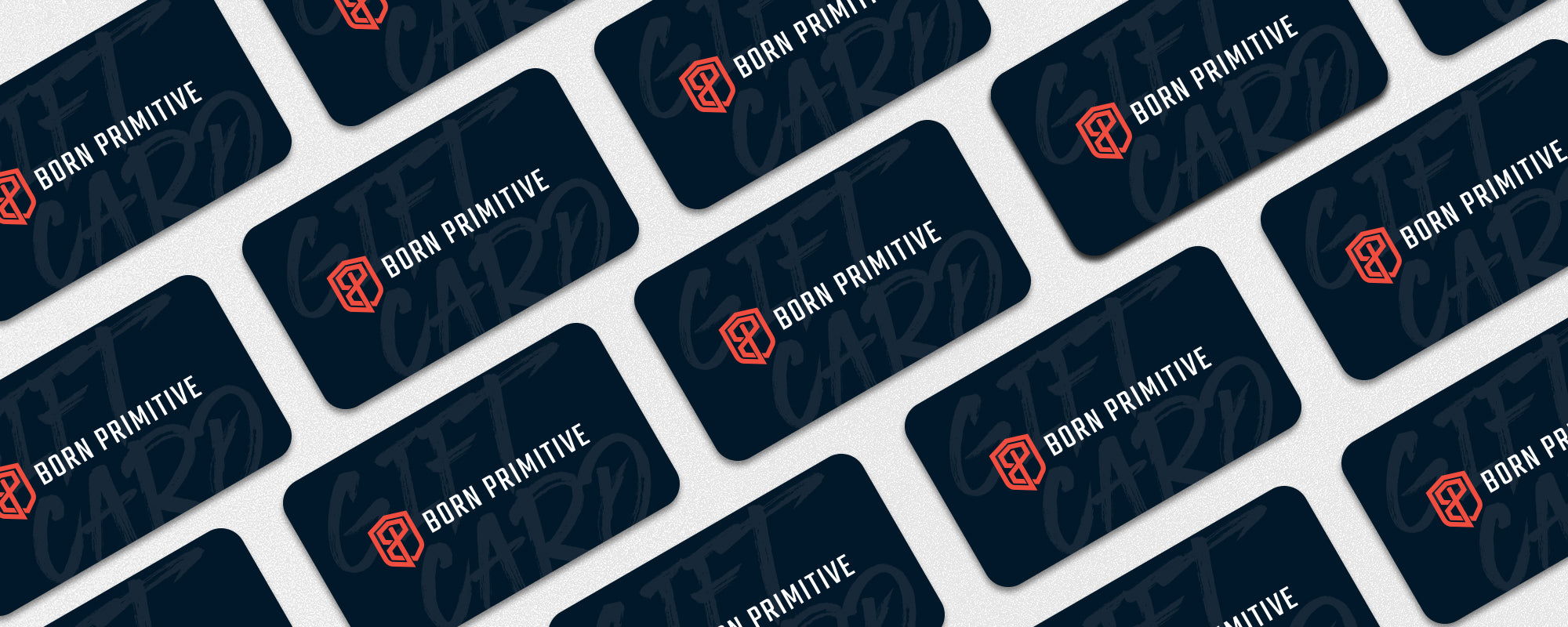 Gift Cards – Born Primitive